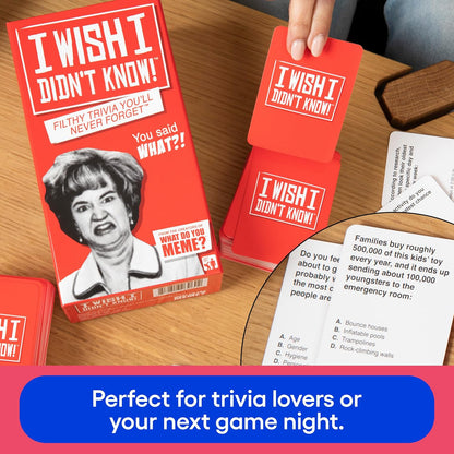 I Wish I Didn't Know! Filthy Trivia You'll Never Forget! Party Game